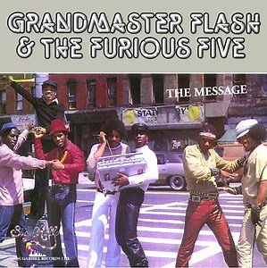 Grandmaster Flash & The Furious Five - The Message