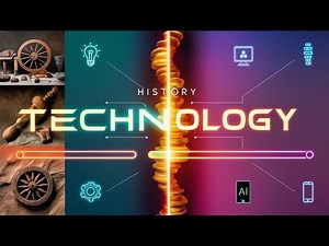 The History of Technology: How Innovations Changed Our Lives
