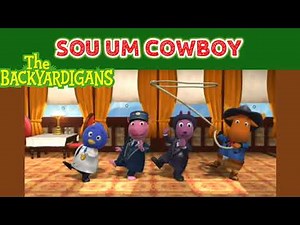 Os Backyardigans - Sou Um Cowboy (Tayrone, Austin e Uniqua) Clips Musicais