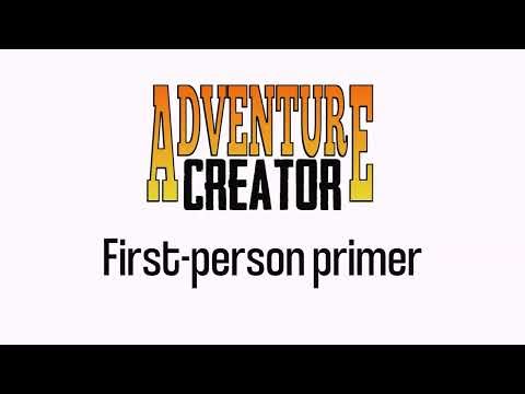 Adventure Creator: First-person primer
