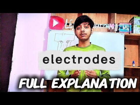 Electrodes full explanation 💀