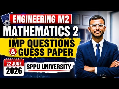 Engineering Mathematics 2 (M2): 2026 Important Questions | SPPU Most Repeated Questions