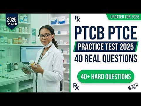 PTCB PTCE Practice Test 2026 Updated 40 Real Pharmacy Technician Exam Questions and Answers