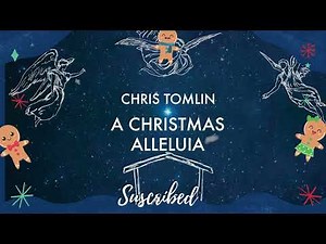 A Christmas Alleluia (ft. Lauren Daigle & Leslie Jordan) (Karaoke version - Track) Chris Tomlin