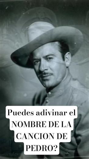 Adivina la Canción de Pedro Infante