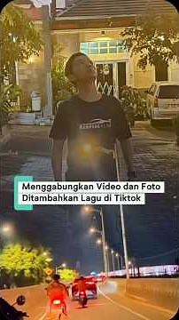 Cara Menggabungkan Video dan Foto di tiktok | cara edit video ditambahkan foto di tiktok