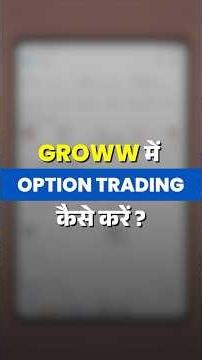 Groww Me Option Trading Kaise Kare? Step by Step Beginners Guide
