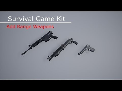 Survival Game Kit (Add Range Weapon)