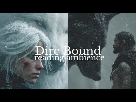 Dire Bound | Stark & Meryn’s World – Reading Ambience