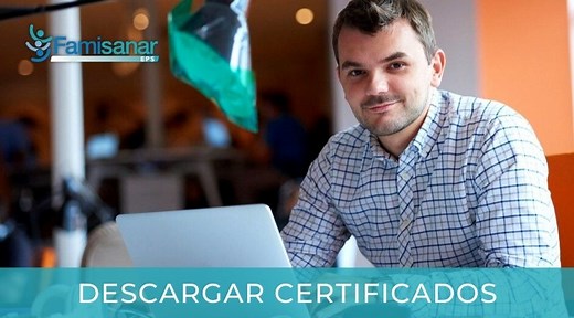 Famisanar Descargar Certificado: ¿Cómo descargar certificados en línea?