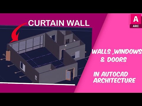 Walls, Curtain walls, Windows and Doors in AutoCAD Architecture 2020 - 2023 [Episode 2]
