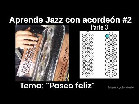 Aprende a tocar Jazz con acordeón de Fa #2 - Tutorial "Paseo feliz" de Edgar Ayala