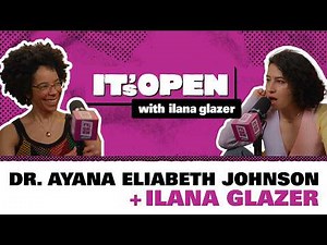 Dr. Ayana Elizabeth Johnson on Aquarium Raves and Petro-Masculinity | It’s Open with Ilana Glazer