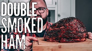 How to Make Double Smoked Ham That’s Juicy, Savory, and Full of Flavor