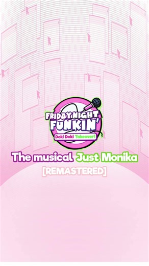Doki Doki Takeover the Musical [REMASTERED] - “Just Monika” [ddlc x fnfcover remix] (showcase)