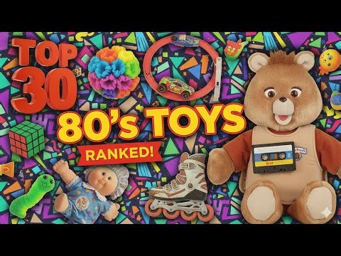 30 Most Awesome 80s Toys That Every 80s Kid Remembers