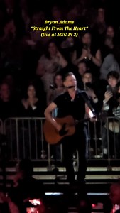 Bryan Adams: "Straight From The Heart" acoustic live pt 3. Roll with the Punches Tour at Madison Square Garden 10/30/2025. #bryanadams #rockandroll #live #straightfromtheheart #concert #cutslikeaknife #poprock #msg #rocknroll #lovesong #manhattan | Erwin Ceniza