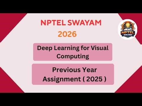 NPTEL Deep Learning for Visual Computing | Previous Year and Important Questions JAN 2026 |#nptel