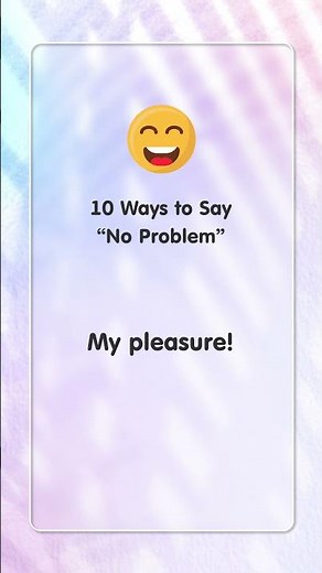 10 Ways to Say “No Problem” #englishlearning #easyenglisheveryday #learnenglish