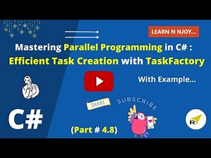 Mastering Parallel Programming in C# (Part 4.8) | Efficient Task Creation with TaskFactory
