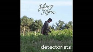 Johnny Flynn - Detectorists Chords (Original Soundtrack from the TV Series) - ChordU