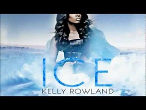 Kelly Rowland - Ice (feat. Lil' Wayne)