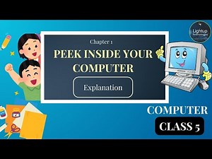 CBSE Class 5 Chapter 1 Peek Inside Your Computer Interactive Explanation