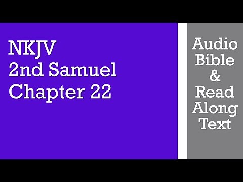 2nd Samuel 22 - NKJV - (Audio Bible & Text)