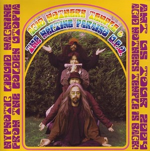 Acid Mothers Temple & The Melting Paraiso U.F.O. - Hypnotic Liquid Machine From The Golden Utopia
