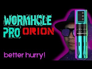 WORMHOLE & IT'S LATEST MACHINE THE ORION PRO