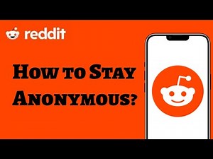 How to Stay Anonymous on Reddit? Go Anonymous on Reddit Like a Pro