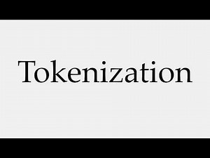 How to Pronounce Tokenization