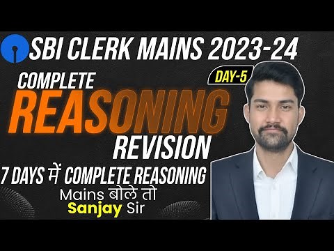 SBI Clerk Mains Complete Reasoning Revision | SBI Clerk Mains Reasoning | Day-5 | By Sanjay Sir