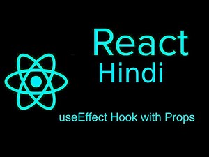 Reactjs hooks hindi tutorial | useeffect Hook with props