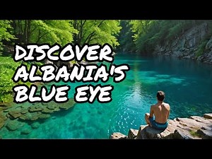 Albania’s Hidden Gem: The Blue Eye Natural Spring in 4K