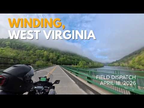 Winding, WV | Appalachian Spring 2026, Days 13, 14 & 15