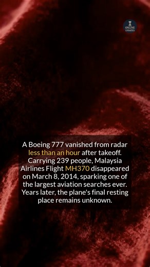 The disappearance of flight MH370 is one of the greatest mysteries in modern aviation history. #history #discovery #historyfacts | Online Updates