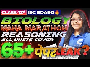 🔥 Class 12 ISC Biology | Full Syllabus Reasoning Questions | Live Class 📚 | Score High in Exams!