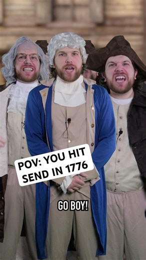 POV: You hit send in 1776 . . . #funny #1776 #georgewashington #declarationofindependence
