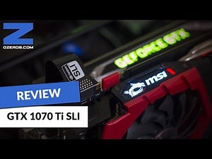 Review: GeForce GTX 1070 Ti SLI - ¿La configuración definitiva para 4k@60fps?