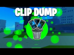Clip Dump 🗑