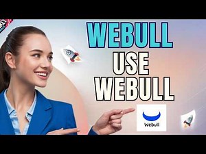 How To Use Webull For Beginners