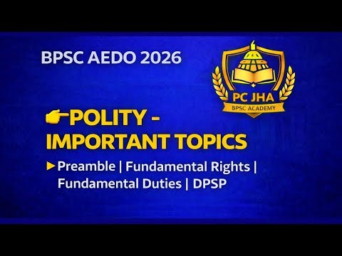 Polity Important Topics Preamble, Fundamental Rights, Fundamental Duties, DPSP