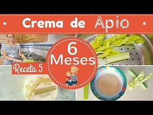 Receta 5 para BEBE de 6 MESES/ CREMA DE APIO/ Primeras Recetas para mi BEBE