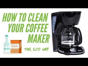 How to Clean Your Coffee Maker The Eco-friendly Way | FastKlean