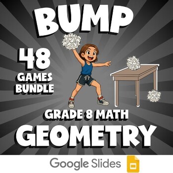 48 BUMP Math Games - Geometry - Grade 8 No Prep Review