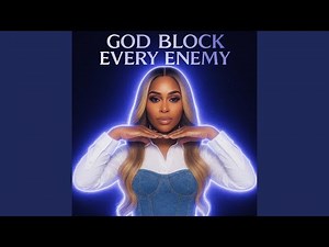 God Block Every Enemy