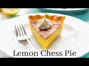 Luscious LEMON CHESS PIE for lemon lovers!