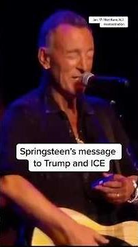 Springsteen's message to Trump and ICE