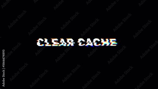 Clear Cache Warning Text on Black Screen with Glitch Effect Representing Digital Error, System Maintenance, Software Issue, and Technology Failure Concept